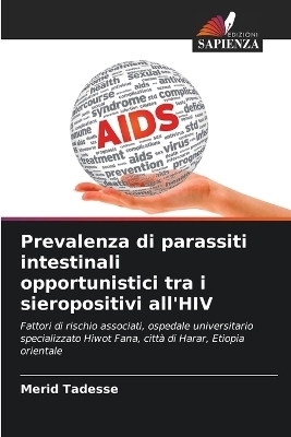 Prevalenza di parassiti intestinali opportunistici tra i sieropositivi all'HIV