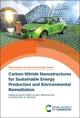 Carbon Nitride Nanostructures for Sustainable Energy Production and Environmental Remediation - 