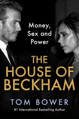 The House of Beckham - Tom Bower