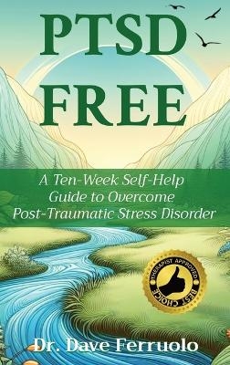 Ptsd Free - Dr Dave Ferruolo