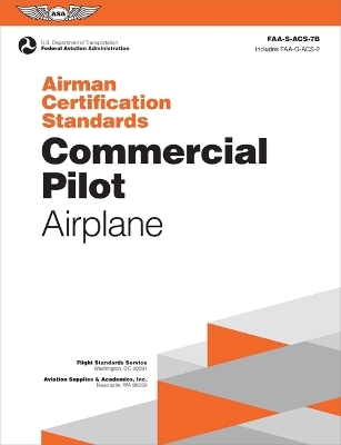 Airman Certification Standards: Commercial Pilot - Airplane (2025) -  Federal Aviation Administration (FAA),  U S Department of Transportation