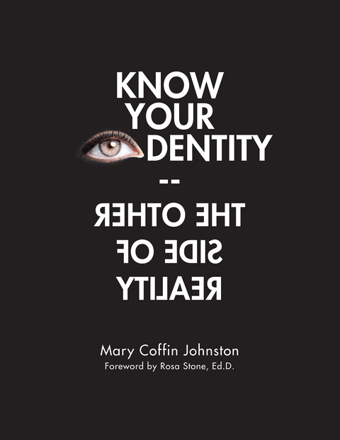 Know Your Identity&mdash;The Other Side of Reality - Mary Coffin Johnston