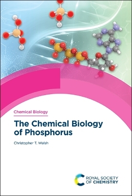 Chemical Biology of Phosphorus - Christopher T Walsh