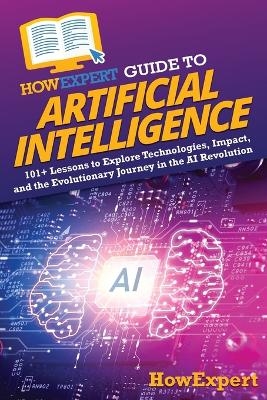 HowExpert Guide to Artificial Intelligence -  HowExpert