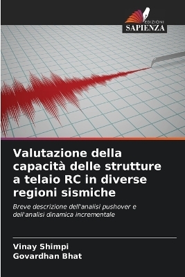 Valutazione della capacit&agrave; delle strutture a telaio RC in diverse regioni sismiche - Vinay Shimpi, Govardhan Bhat