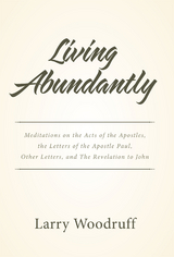 Living Abundantly - Larry Woodruff