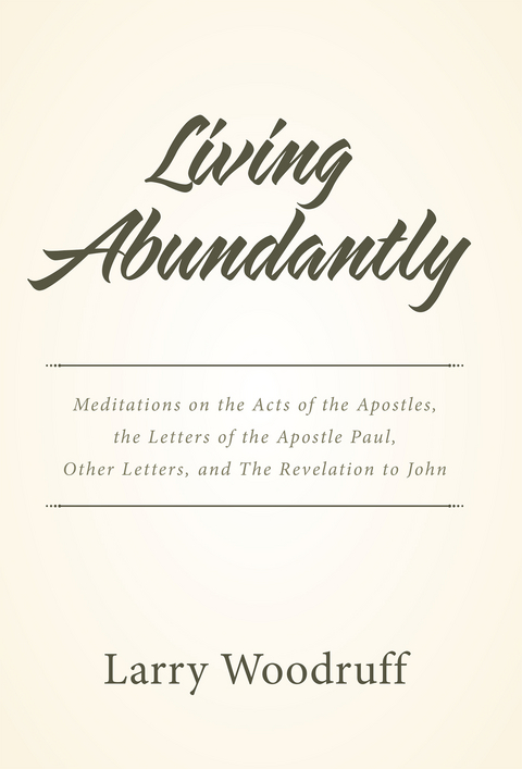 Living Abundantly - Larry Woodruff