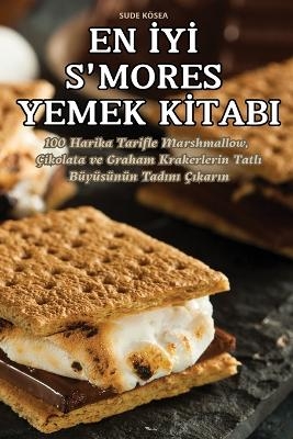 En İyİ s'Mores Yemek Kİtabi -  Sude K&ouml;sea