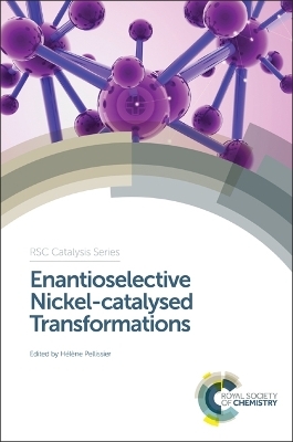 Enantioselective Nickel-catalysed Transformations - H&eacute;l&egrave;ne Pellissier