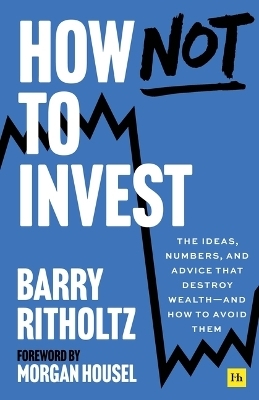 How Not to Invest - Barry Ritzholtz