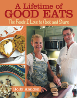 A Lifetime of Good Eats - Holly Amidon