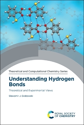 Understanding Hydrogen Bonds - Sławomir J Grabowski