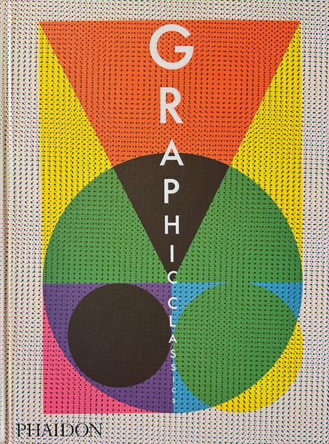 Graphic Classics - Phaidon Editors