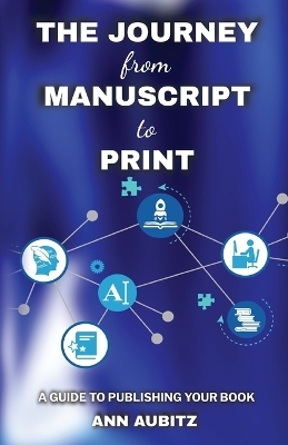 The Journey from Manuscript to Print - Ann Aubitz