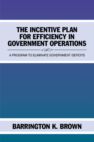 The Incentive Plan for Efficiency in Government Operations