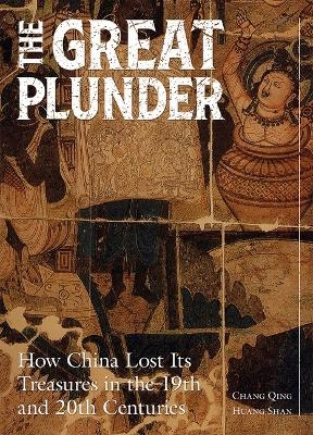 The Great Plunder - Qing Chang, Shan Huang