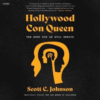 The Hollywood Con Queen - Scott C Johnson