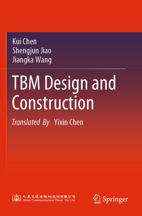 TBM Design and Construction - Kui Chen, Shengjun Jiao, Jiangka Wang