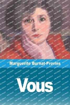 Vous - Marguerite Burnat-Provins