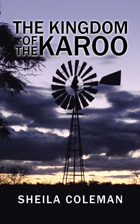 The Kingdom of the Karoo - Sheila Coleman