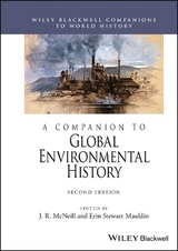A Companion to Global Environmental History - McNeill, J. R.; Stewart Mauldin, Erin