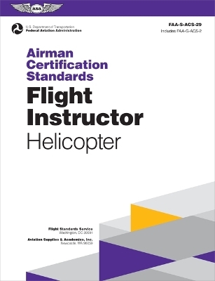 Airman Certification Standards: Flight Instructor - Helicopter (2025) -  Federal Aviation Administration (FAA),  U S Department of Transportation