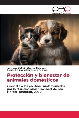 Protecci&oacute;n y bienestar de animales dom&eacute;sticos - Alejandra Lizbeth Llontop Balarezo, Sharon Melissa Vilcarromero Ram&iacute;rez