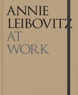 Annie Leibovitz At Work - Annie Leibovitz