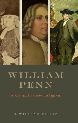 William Penn - J. William Frost