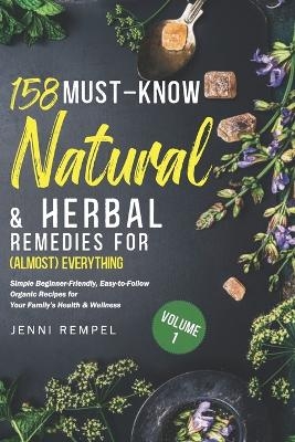 158 Must-Know Natural & Herbal Remedies for (Almost) Everything - Jenni Rempel