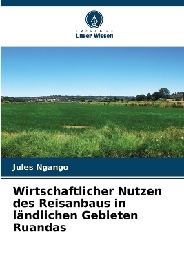 Wirtschaftlicher Nutzen des Reisanbaus in ländlichen Gebieten Ruandas