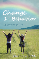 Change  1  Behavior - Sharon W. Penn