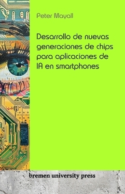Desarrollo de nuevas generaciones de chips para aplicaciones de IA en smartphones
