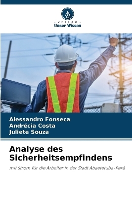 Analyse des Sicherheitsempfindens - Alessandro Fonseca, Andr&eacute;cia Costa, Juliete Souza
