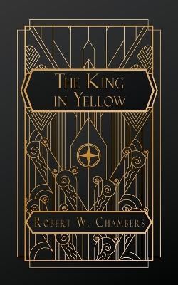 The King in Yellow - Robert W Chambers