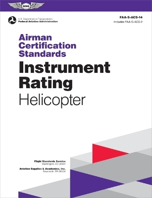 Airman Certification Standards: Instrument Rating - Helicopter (2025) -  Federal Aviation Administration (FAA),  U S Department of Transportation