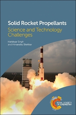 Solid Rocket Propellants - Haridwar Singh, Himanshu Shekhar