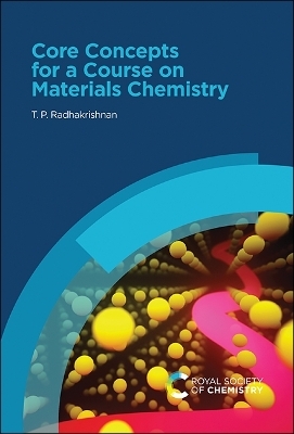 Core Concepts for a Course on Materials Chemistry - T P Radhakrishnan