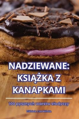 Nadziewane KsiĄŻka Z Kanapkami -  Elżbieta Czerwińska