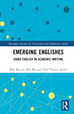 Emerging Englishes - Alex Baratta, Rui He, Paul Vincent Smith