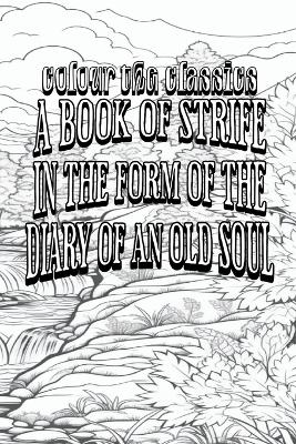 EXCLUSIVE COLORING BOOK Edition of George MacDonald's A Book of Strife in the Form of the Diary of an Old Soul