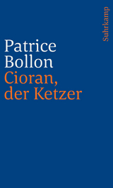 Cioran, der Ketzer - Patrice Bollon