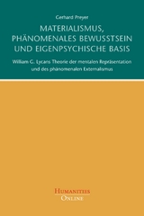 Materialismus, ph&auml;nomenales Bewusstsein und eigenpsychische Basis - Gerhard Preyer