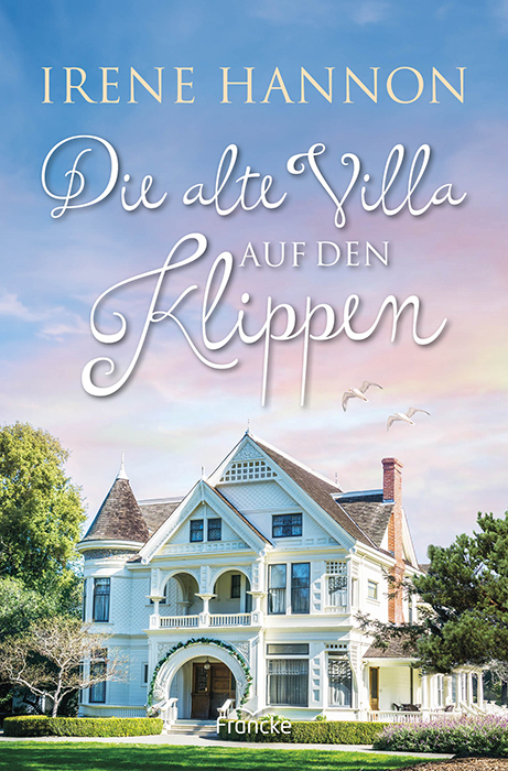 Die alte Villa auf den Klippen - Irene Hannon