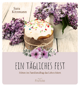 Ein tägliches Fest - Sara Kitzmann
