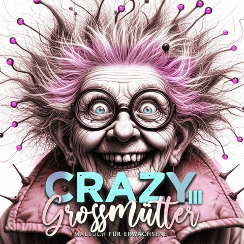 Crazy Gro&szlig;m&uuml;tter Malbuch f&uuml;r Erwachsene 3 - Monsoon Publishing, Musterst&uuml;ck Grafik