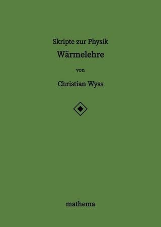 Skripte zur Physik - Wärmelehre