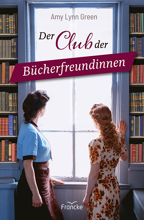 Der Club der B&uuml;cherfreundinnen - Amy Lynn Green