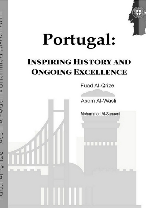 Portugal: Inspiring History and Ongoing Excellence - Fuad Al-Qrize, Asem Al-Wasli