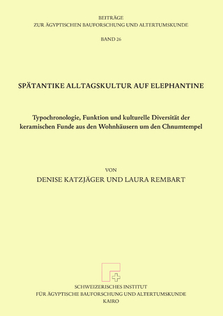Spätantike Alltagskultur auf Elephantine